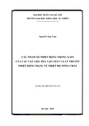 Luận án Các tham số nhiệt động trong XAFS của các vật liệu pha tạp chất và lý thuyết nhiệt động mạng về nhiệt độ nóng chảy