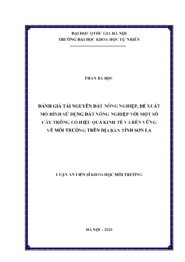 Luận án Đánh giá tài nguyên đất nông nghiệp, đề xuất mô hình sử dụng đất nông nghiệp với một số cây trồng có hiệu quả kinh tế và bền vững về môi trường trên địa bàn tỉnh Sơn La