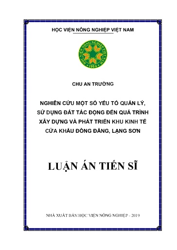 Luận án Nghiên cứu một số yếu tố quản lý, sử dụng đất tác động đến quá trình xây dựng và phát triển khu kinh tế cửa khẩu Đồng Đăng, Lạng Sơn