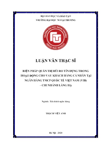 Luận văn Biện pháp quản trị rủi ro tín dụng trong hoạt động cho vay khách hàng cá nhân tại ngân hàng TMCP quốc tế Việt Nam (VIB) – chi nhánh Láng Hạ