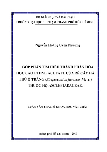 Luận văn Góp phần tìm hiểu thành phần hóa học cao ethyl acetate của rễ cây hà thủ ô trắng (streptocaulon juventas merr.) thuộc họ asclepiadaceae