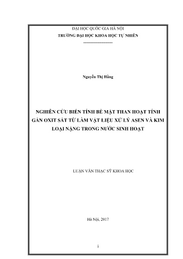 Luận văn Nghiên cứu biến tính bề mặt than hoạt tính gắn Oxit sắt từ làm vật liệu xử lý Asen và kim loại nặng trong nước sinh hoạt