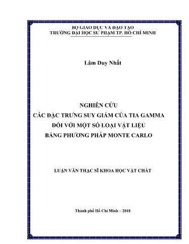 Luận văn Nghiên cứu các đặc trưng suy giảm của tia gamma đối với một số loại vật liệu bằng phương pháp monte carlo