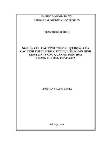 Luận văn Nghiên cứu các tính chất nhiệt động của các tinh thể cấu trúc FCC dựa theo mô hình einstein tương quan phi điều hòa trong phương pháp XAFS