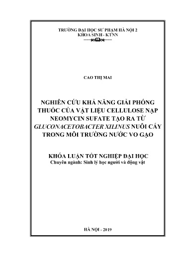 Luận văn Nghiên cứu khả năng giải phóng thuốc của vật liệu cellulose nạp neomycin sufate tạo ra từ gluconacetobacter xilinus nuôi cấy trong môi trường nước vo gạo