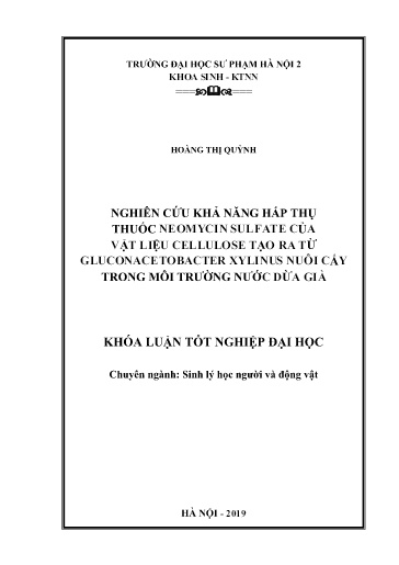 Luận văn Nghiên cứu khả năng hấp thụ thuốc neomycin sulfate của vật liệu cellulose tạo ra từ gluconacetobacter xylinus nuôi cấy trong môi trường nước dừa già