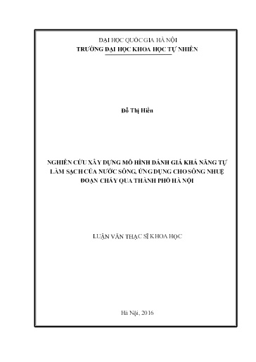 Luận văn Nghiên cứu xây dựng mô hình đánh giá khả năng tự làm sạch của nước sông, ứng dụng cho sông Nhuệ đoạn chảy qua Thành phố Hà Nội