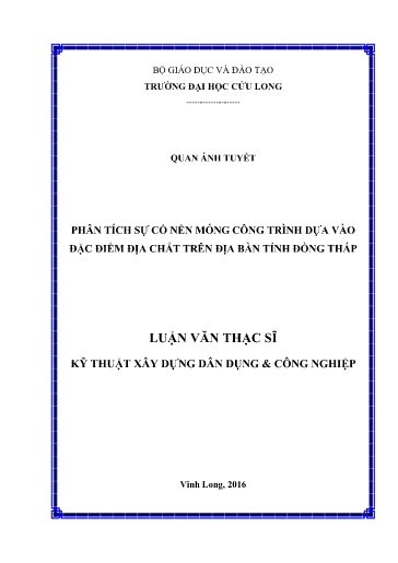 Luận văn Phân tích sự cố nền móng công trình dựa vào đặc điểm địa chất trên địa bàn tỉnh Đồng Tháp