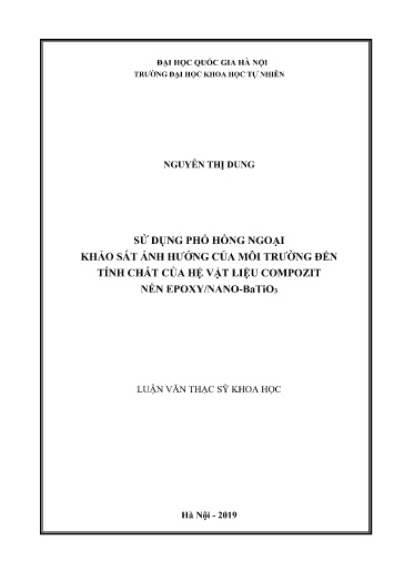 Luận văn Sử dụng phổ hồng ngoại khảo sát ảnh hưởng của môi trường đến tính chất của hệ vật liệu compozit nền epoxy/nano-BaTiO₃