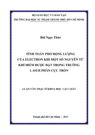 Luận văn Tính toán phổ động lượng của electron khi một số nguyên tử khí hiếm được đặt trong trường laser phân cực tròn
