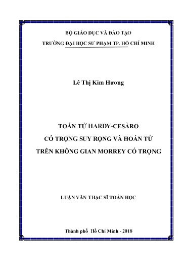 Luận văn Toán tử hardy-cesàro có trọng suy rộng và hoán tử trên không gian morrey có trọng