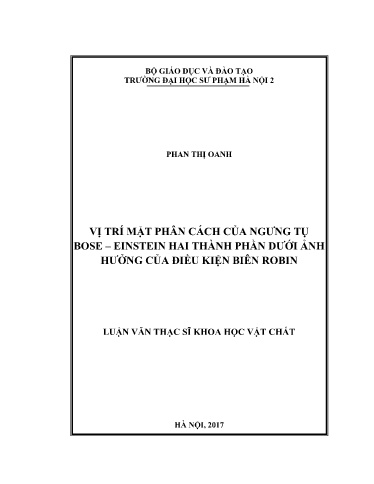 Luận văn Vị trí mặt phân cách của ngưng tụ bose – einstein hai thành phần dưới ảnh hưởng của điều kiện biên robin