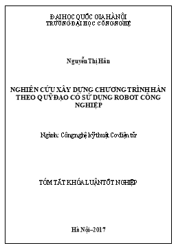 Tóm tắt Luận án Nghiên cứu xây dựng chương trình hàn theo quỹ đạo có sử dụng robot công nghiệp
