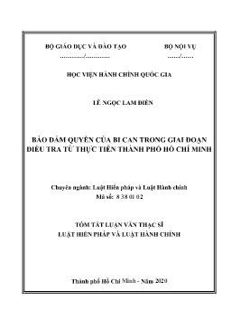 Tóm tắt Luận văn Bảo đảm quyền của bi can trong giai đoạn điều tra từ thực tiễn Thành phố Hồ Chí Minh