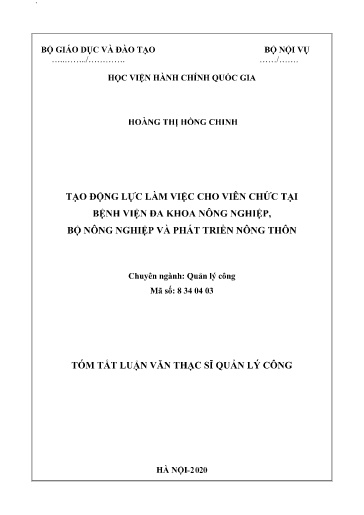 Tóm tắt Luận văn Tạo động lực làm việc cho viên chức tại bệnh viện Đa khoa Nông nghiệp, bộ nông nghiệp và phát triển nông thôn